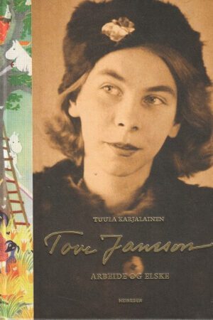 bokforside Tove Jansson Arbeide Og Elske, Biografi