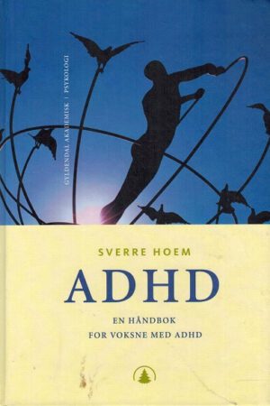 bokforside ADHD En håndbok for voksne med adhd, Sverre Hoem