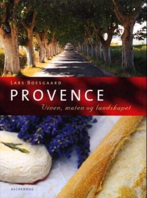 bokomslag Provence vinen, maten og landskapet