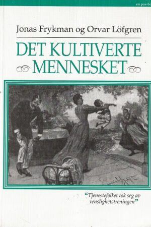 bokomslag Det kultiverte mennesket, J.Frykman, O.Löfgren