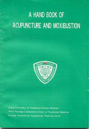 bokforside A Hand Book of Acupuncture And Moxibustion