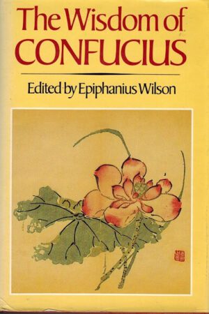 bokforside The Wisdom of Confucius, Epiphanius Wilson