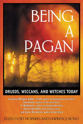 Bokforside Being a Pagan: Druids, Wiccans, and Witches Today