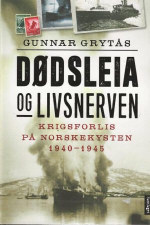 bokomslagsbilde Dødsleia Og Livsnerven Krigsforlis Paa Norskekysten 194+ 1945