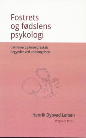 Bokforside Fostrets og fødslens psykologi
