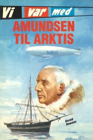 Bokomslag - Vi var med Amundsen til Arktis
