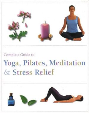 Bokforside - Yoga, pilates, meditation and stress relief
