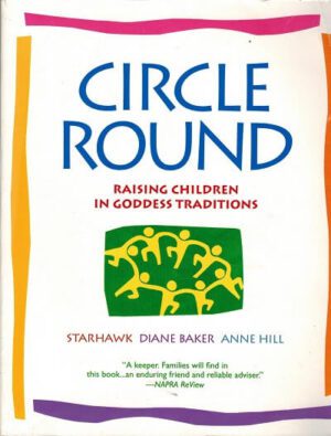 bokforside Circle Round , Raising Children In Goddess Traditition