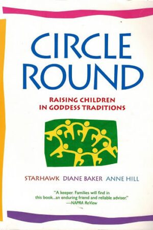 bokforside Circle Round , Raising Children In Goddess Traditition