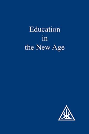 bokforside Education In The New Age, Alice A Bailey