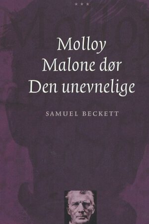 bokomslag Molloy Malone Dør, Den Unevnelige, Samuel Beckett