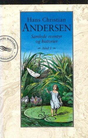 Bokforside - Hans Christian Andersen samlede eventyr og historier bind 1