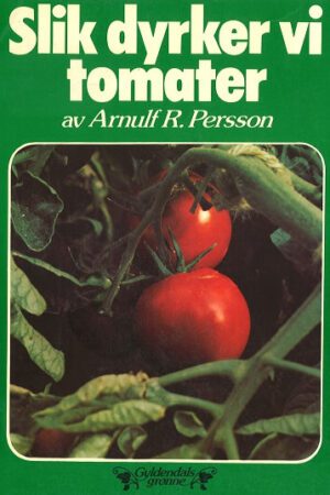 Bokforside - Slik dyrker tomater