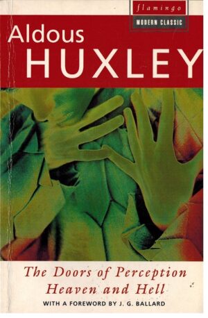 bokforside Aldous Huxley, The Bdoors Of Perception, Heaven And Hell.jpeg