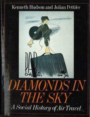 bokomslag Diamonds In The Sky, A Sosial History Of Air Travelo