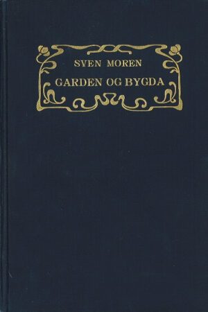 bokomslag Garden Og Bygda, Sven Moren
