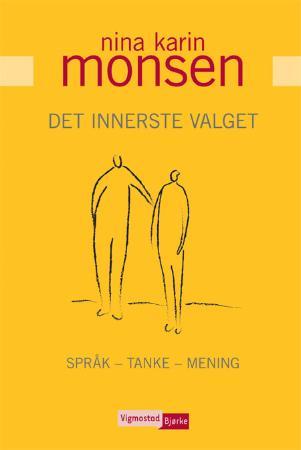 bokomslag Det Innerste Valget, Nina Karin Monsen