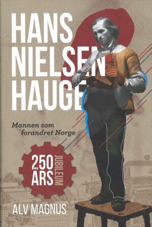 bokomslag Hans Nielsen Hauge, 250 Aar, Alv Magnus