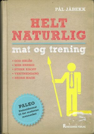 bokforside Helt Naturlig Mat Og Trening, Paal Jaabekk
