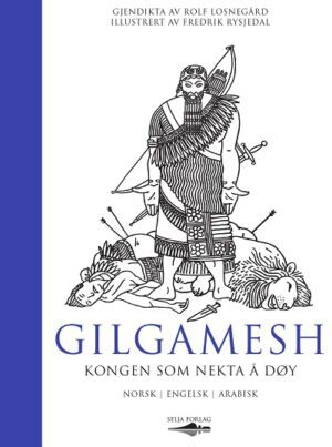 bokforside Gilgamesh, Kongen Som Nekta å Døy, Rolf Losnegård