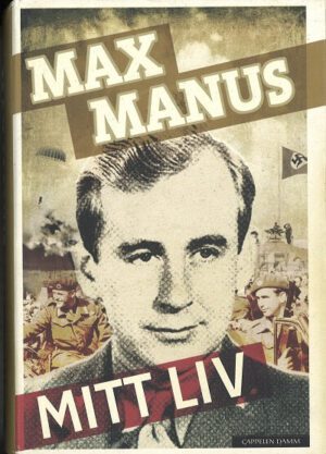bokomslag Max Manus, Mitt Liv