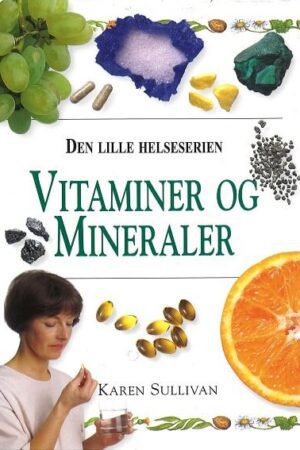 bokomslag Vitaminer Og Mineraler, Karen Sullivan