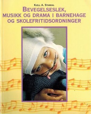 bokomslag Bevegelseslek,musikk og drama,Kjell A.Standal
