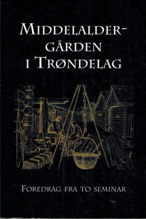 bokomslag Middelaldergården i Trøndelag,Olav Skevik