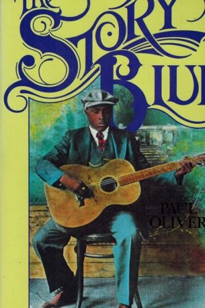 bokforside The-story-of-the-BluesPaul-Oliver.j