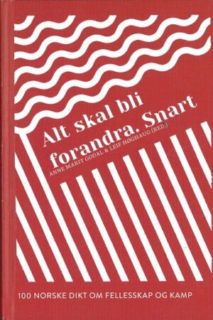 bokforside Alt Skal Bli Forandra. Snart. 100 Norske Dikt