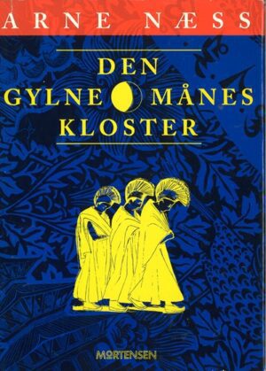 bokomslag Den Gylne Maanens Kloster, Arne Naess