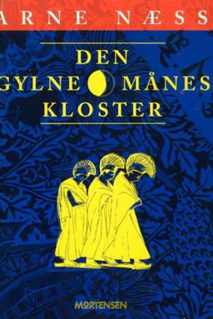 bokomslag Den Gylne Maanens Kloster, Arne Naess