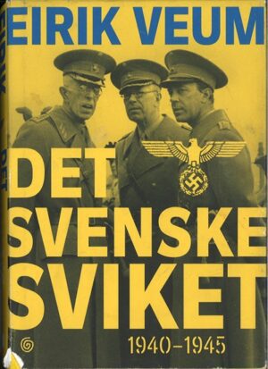 bokomslag Det Svenske Sviket 1940 1945