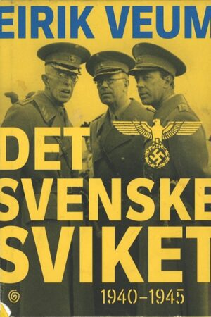bokomslag Det Svenske Sviket 1940 1945
