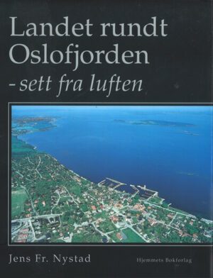 bokomslag Landet Ruindt Oslofjorden Sett Fra Luften