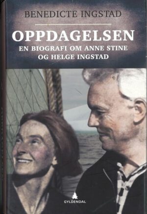 bokomslag Oppdagelsen, En Biografi Om Anne Stine Og Helge Ingstad