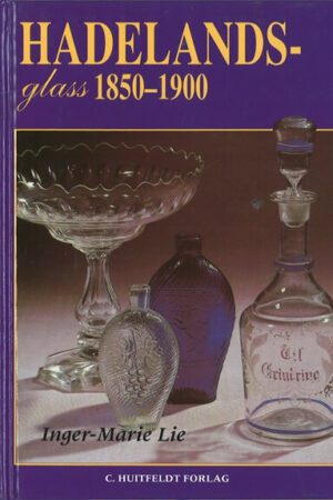 Innbundet. Hadelands glass 1850-1900