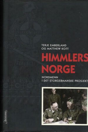 Innbundet, bokomslag Himmlers Norge. Nordmenn i det storgermanske prosjekt