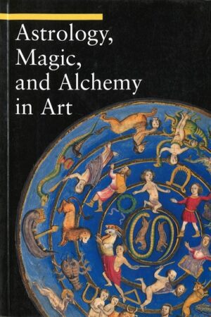bokforside Astrology, Magic, And Alchemy In Art