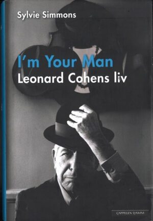 bokomslag , I Am Your Man. Leonard Cohens Liv
