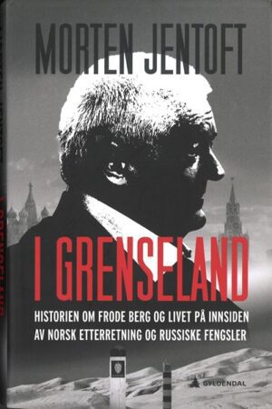 bokomslag I Grenseland, Morten Jentoft