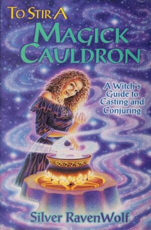 bokforside To Stir A Magic Cauldron, Silver Ravenwolf