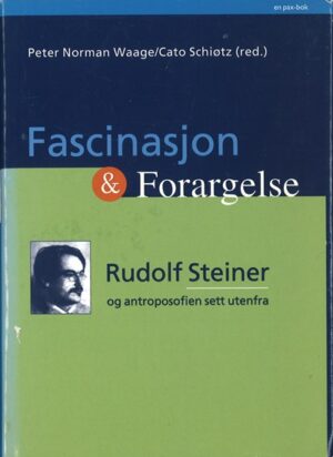 bokomslag Fascinasjon Og Forargelse, Rudolf Steiner Og Antroposofien