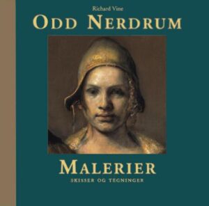 bokforside Odd Nerdrum Malerier, Skisser Og Tegninger, Gyldendal, Richard Vine