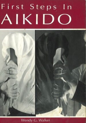 bokforside First Steps In Aikido, Wndy Walker