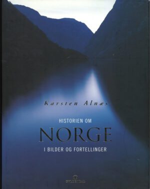 bokomslag Historien Om Norge I Bilder Og Fortellinger, Karsten Alnaes