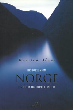 bokomslag Historien Om Norge I Bilder Og Fortellinger, Karsten Alnaes