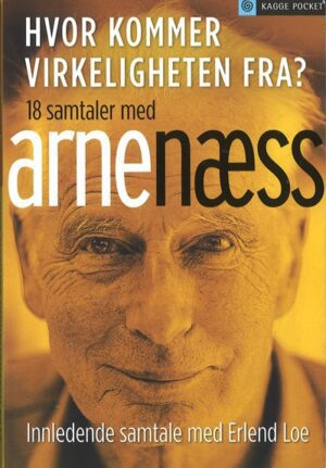 bokforside Hvor Kommer Virkeligheten Fra , Arne Naess