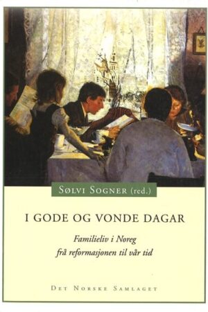 bokforside i gode og vonde dagar - familieliv i noreg