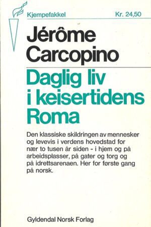 bokforside daglig liv i keisertidens roma - jerome carcopino